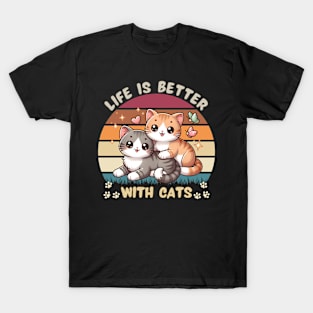 Life Is Better With Cats T-Shirt